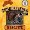 Turkey Fixin's - MESQUITE